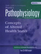 Pathophysiology: Study Guide - Porth, Carol, and Prezbindowski, Kathleen Schmidt