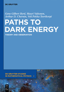 Paths to Dark Energy: Theory and Observation