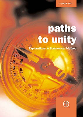 Paths to Unity: Explorations in Ecumenical Method - Avis, Paul (Editor)