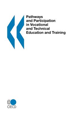 Pathways and Participation in Vocational and Technical Education and Training - Oecd Publishing