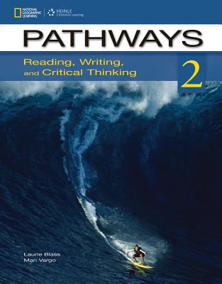 Pathways: Reading, Writing, and Critical Thinking 2 - Vargo, Mari, and Blass, Laurie