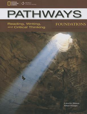 Pathways: Reading, Writing, and Critical Thinking Foundations with Online Access Code - Vargo, Mari, and Cyndy, Fettig, and Blass, Laurie