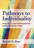 Pathways to Individuality: Evolution and Development of Personality Traits