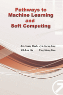 Pathways to Machine Learning and Soft Computing: &#36993;&#21521;&#27231;&#22120;&#23416;&#32722;&#33287;&#36575;&#35336;&#31639;&#20043;&#36335;&#65288;&#22283;&#38555;&#33521;&#25991;&#29256;&#65289;
