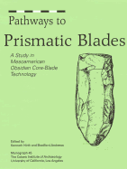 Pathways to Prismatic Blades: A Study in Mesoamerican Obsidian Core-Blade Technology