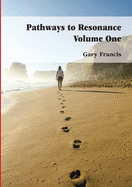 Pathways To Resonance Volume One Full Colour Version