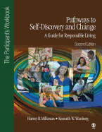 Pathways to Self-Discovery and Change: A Guide for Responsible Living: The Participants Workbook