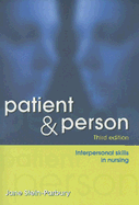 Patient and Person: Developing Interpersonal Skills in Nursing