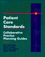 Patient Care Standards: Collaborative Practice Planning Guides - Tucker, Susan Martin, and Wells, Marjorie Fyfe, and Paquette, Eleanor Vargo, RN, Bs, Phn