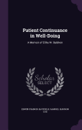 Patient Continuance in Well-Doing: A Memoir of Elihu W. Baldwin