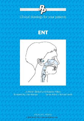 Patient Pictures: ENT: Clinical drawings for your patients. Illustrated by Dee McLean - Birchall, Martin, and Hilton, Malcolm