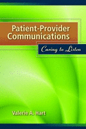 Patient-Provider Communications: Caring to Listen: Caring to Listen