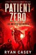 Patient Zero: A Post Apocalyptic Zombie Thriller