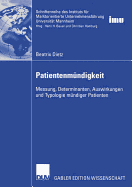 Patientenmndigkeit: Messung, Determinanten, Auswirkungen und Typologie mndiger Patienten