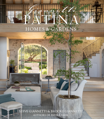 Patina Homes & Gardens - Giannetti, Steve, and Giannetti, Brooke