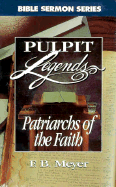 Patriarchs of the Faith: Pulpit Legends