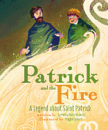 Patrick and the Fire: A Legend about Sai