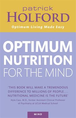 Patrick Holford's New Optimum Nutrition for the Mind - Holford, Patrick