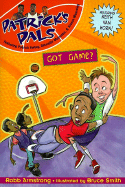 Patrick's Pals #3: Got Game?
