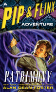 Patrimony: A Pip & Flinx Adventure