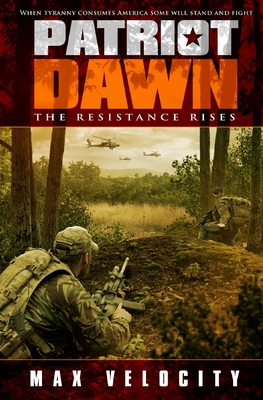 Patriot Dawn: The Resistance Rises - Velocity, Max