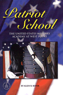 Patriot School: The United States Military Academy at West Point