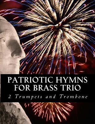 Patriotic Hymns For Brass Trio - 2 Trumpets and Trombone - Productions, Case Studio