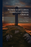 Patrologi] Cursus Completus [Series Gr]ca]