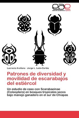 Patrones de diversidad y movilidad de escarabajos del esti?rcol - Arellano Lucrecia, and Le?n-Cort?s Jorge L