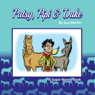 Patsy, Pipi & Duke: How a Little Boy, a Horse and a Donkey got Separated...