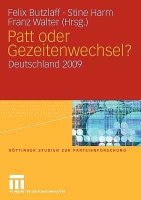 Patt Oder Gezeitenwechsel?: Deutschland 2009 - Butzlaff, Felix (Editor), and Harm, Stine (Editor), and Walter, Franz (Editor)