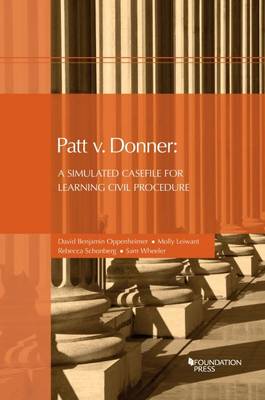 Patt v. Donner: A Simulated Casefile for Learning Civil Procedure - Oppenheimer, David