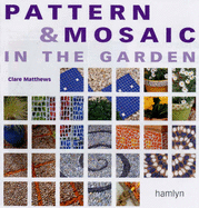 Pattern and Mosaic in the Garden
