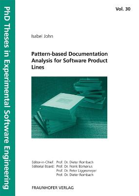 Pattern-based Documentation Analysis for Software Product Lines. - John, Isabel, and Rombach, Dieter (Editor), and Liggesmeyer, Peter (Editor)