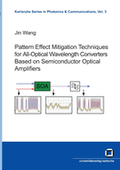 Pattern effect mitigation techniques for all-optical wavelength converters based on semiconductor optical amplifiers