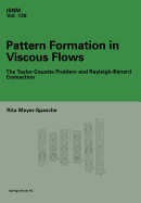 Pattern Formation in Viscous Flows: The Taylor-Couette Problem and Rayleigh-Bnard Convection