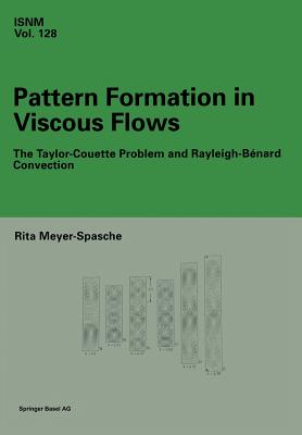 Pattern Formation in Viscous Flows: The Taylor-Couette Problem and Rayleigh-Bnard Convection - Meyer-Spasche, Rita