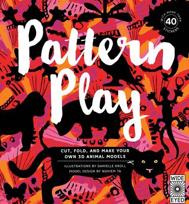 Pattern Play: Cut, Fold, and Make Your Own 3D Animal Models - Ta, Nghiem