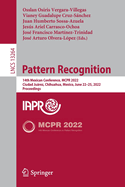 Pattern Recognition: 14th Mexican Conference, MCPR 2022, Ciudad Jurez, Mexico, June 22-25, 2022, Proceedings