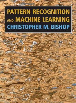 Pattern Recognition and Machine Learning - Bishop, Christopher M