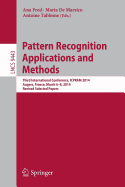 Pattern Recognition Applications and Methods: Third International Conference, ICPRAM 2014, Angers, France, March 6-8, 2014, Revised Selected Papers