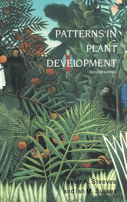 Patterns in Plant Development - Steeves, Taylor a, and Sussex, Ian M