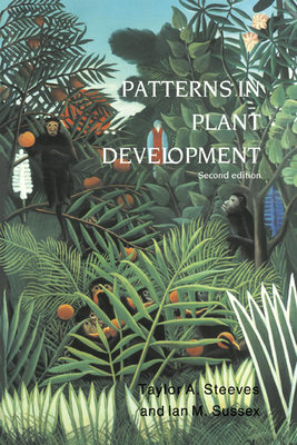 Patterns in Plant Development - Steeves, Taylor a, and Sussex, Ian M