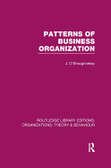 Patterns of Business Organization (RLE: Organizations)