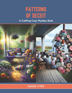Patterns of Deceit: A Crafting Cozy Mystery Book