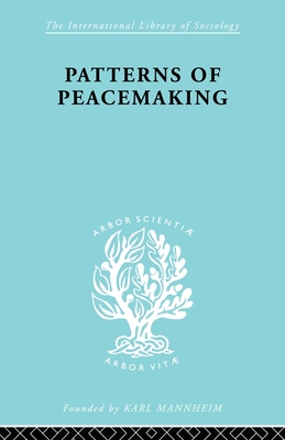 Patterns of Peacemaking - Briggs, A., and Meyer, E., and Thomson, David