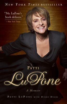 Patti LuPone: A Memoir - Lupone, Patti