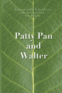 Patty Pan and Walter: "Peter and Wendy" Transconceived