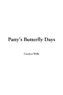 Patty's Butterfly Days