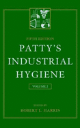 Patty's Industrial Hygiene, III: Physical Agents IV: Biohazards V: Engineering Control and Personal Protection
